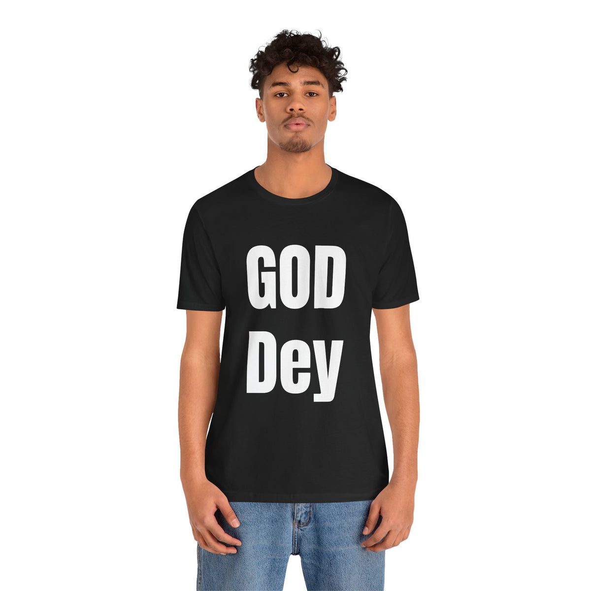 God Dey! Premium Faith-Based Unisex T-Shirt