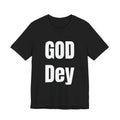 God Dey! Premium Faith-Based Unisex T-Shirt